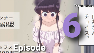 Komi-san wa, Comyushou desu. Episode 6