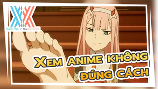 Cảnh báo! Hóa ra tôi đã xem anime không đúng cách! | DARLINGintheFRANXX