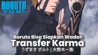 APA BISA BORUTO TANAMKAN KARMA KE SASUKE KARENA KONDISI KRITIS ? ESENSI KARMA BORUTO TWO BLUE VORTEX