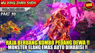KETIKA SHI HUANG KOMBO RAJA BERUANG DENGAN PEDANG DEWA !! - Alur Cerita Donghua #WXZS PART 39