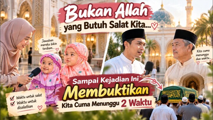 Bukti Bukan Allah yang Butuh Salat Kita… Kejadian Ini Membuktikan Kita Cuma Menunggu 2 Waktu