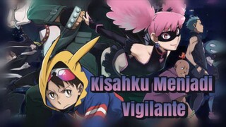 Pahlawan Ilegal itulah Vigilante | Review Spinoff BNHA Vigilante