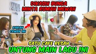 Dikasih Bunga, MINTA RUMAH MEWAH !! PARAH, Satu Cafe Resah