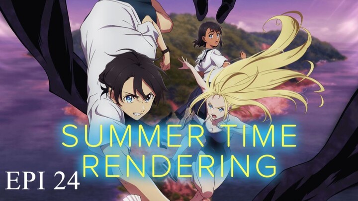[ENG DUB] Summer Time Rendering - EPI 24