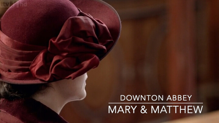 【唐顿庄园丨Mary&Matthew】“Old Memory”