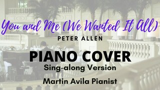 You and Me (We Wanted It All) videoke sing along   | Peter Allen/Frank Sinatra | Martin Avila Piano