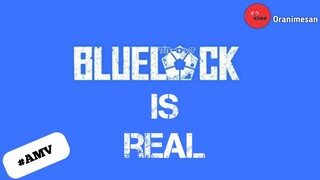 Blue Lock Is Real [AMV]