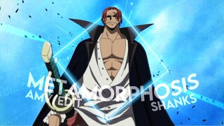 One Piece - Shanks | Metamorphosis [Edit/AMV]