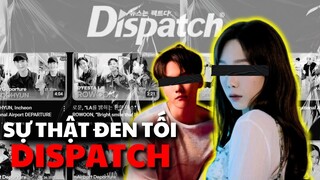 SỰ THẬT ĐEN TỐI VỀ DISPATCH!