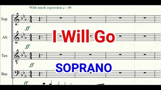 I Will Go | Soprano | Choir | SATB