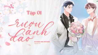 VIETSUB | RƯỢU ANH ĐÀO - TẬP 1 | KỊCH TRUYỀN THANH ĐAM MỸ ABO