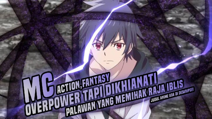 MC DIKHIANATI MALAH DAFTAR JADI BAWAHAN RAJA IBLIS||AnimeKu' (alur cerita yang ringan)