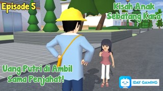 UANG HASIL NGEMIS PUTRI DI AMBIL || ANAK SEBATANG KARA EPISODE 5 || DRAMA SAKURA SCHOOL SIMULATOR