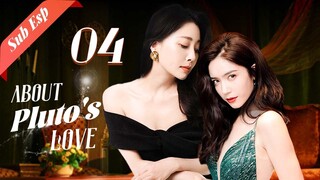 About Pluto's Love 04 | Cinderella arrived at the CEO's home late at night💋GL Series