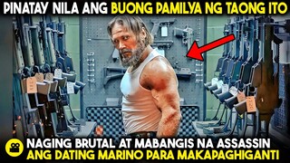 Naging Brutal at Mabangis na ASSASSIN ang dating MARINO para MAGHIGANTI sa Pumatay kanyang PAMILYA!