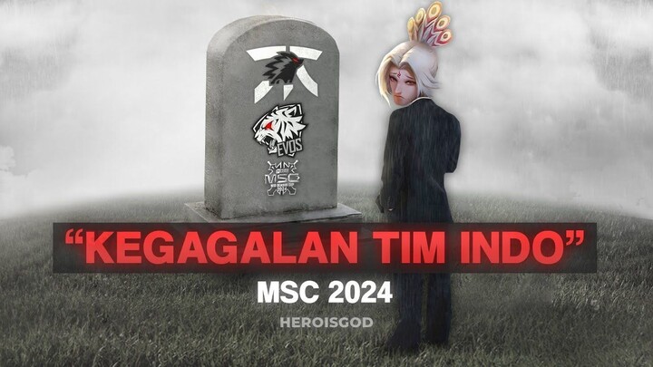KEGAGALAN TIM INDO DI MSC 2024 (