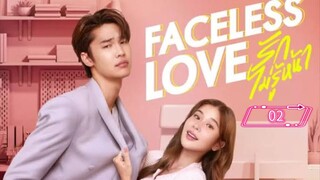 Faceless Love - Ep 02 (Sub Indo) [2023]