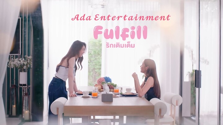 [ Eng Sub ] Official Pilot  รักเติมเต็ม Fulfill