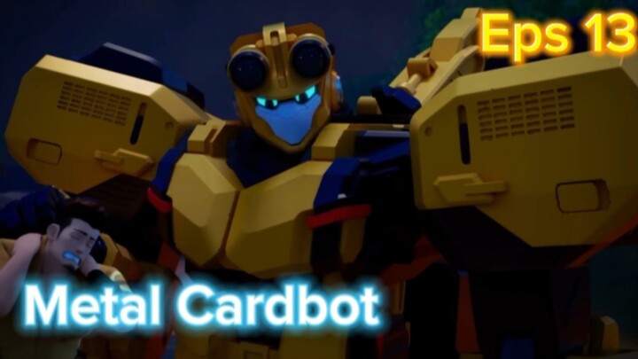 Metal Cardbot Eps 13 "Penjaga hutan"