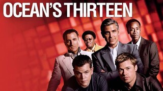 Ocean's Thirteen (2007) 13 เซียนปล้นเหนือเมฆ [พากย์ไทย]