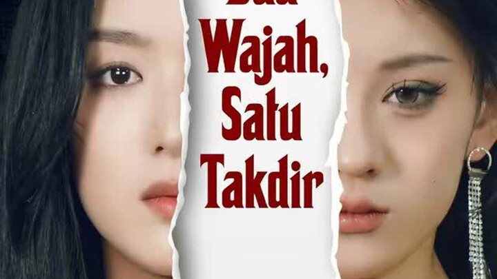 Dua Wajah, Satu Takdir Full Bahasa Indonesia (MELO)