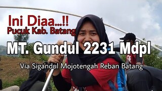 Viral.!! Gunung Gundul 2231 mpdl - Via Sigandul Mojotengah Reban Batang