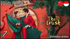[Sub Indo] The Crush – Eps. 07 (2025)