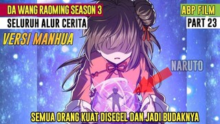 BOCIL KEMATIAN MENDAPATKAN KEKUATAN NARUTO, ALUR CERITA SPARE ME GREAT LORD SEASON 3 PART 23