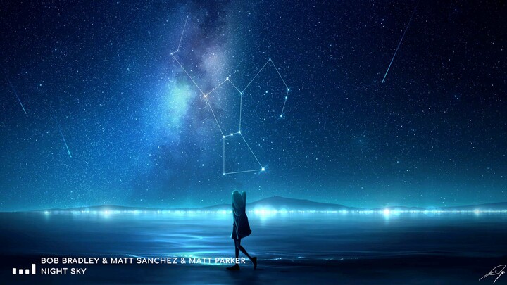 Bob Bradley & Matt Sanchez & Matt Parker - Night Sky