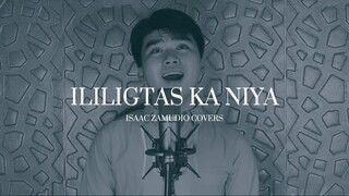 ILILIGTAS KA NIYA (GARY VALENCIANO) | ISAAC ZAMUDIO