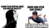 Kamu Pilih Matiin Game atau Matiin Aku? (Feat Sigit Rendang)...
