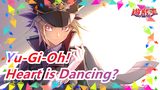 [Yu-Gi-Oh!] Heart is Dancing? - Kokoro Odoru
