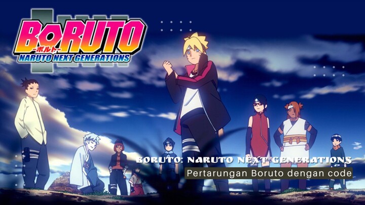 Boruto: Naruto Next generations (pertarungan Boruto dengan code)