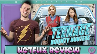 Teenage Bounty Hunters Netflix Series Review