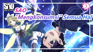 [Sword Art Online] Aku Akan "Mengkonsumsi" Semua Hal yang Kau Berikan Padaku…_3