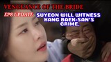 EP9 UPDATE]VENGEANCE OF THE BRIDE, KOREAN DRAMA,태풍의신부 9회예고,SUYEON WILL WITNESS KANG BAEKSAN’S CRIME.