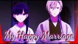 My Happy Marriage [AMV/EDIT] Kokoronashi