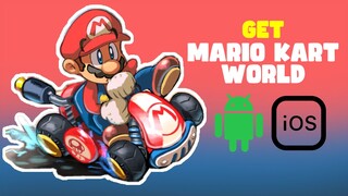 Get Mario Kart World on Mobile Phone (Android/iOS)