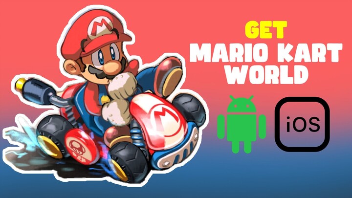 Get Mario Kart World on Mobile Phone (Android/iOS)