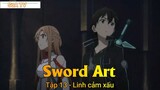 Sword Art Tập 13 - Linh cảm xấu