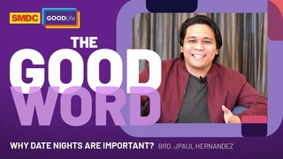 Strengthening your Relationship with your Loved Ones | Jpaul Hernandez on SMDC The Good Word