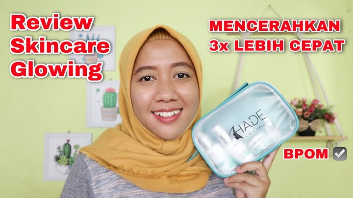 Skincare Glowing dan Mencerahkan Wajah Hade Beauty | Aullya Official