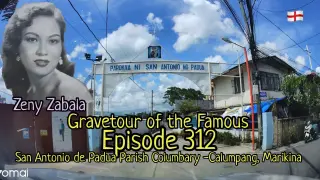 Gravetour of the Famous E312en | Zeny Zabala | San Antonio de Padua Parish -Calumpang Marikina