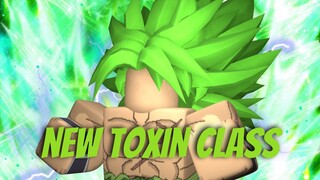 THE NEW TOXIN CLASS (Broly Class Update) | A Hero's Destiny