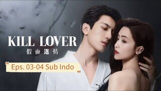 K1il L0v3r E03-04 Sub Indo