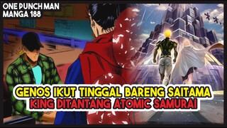 (Manga OPM 188) | KING DITANTANG ATOMIC SAMURAI!!! Genos Jadi Tinggal Bareng Saitama??