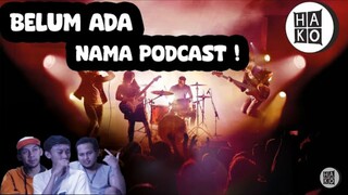 J-Music paling berkesan bagi membor Podcast Belum Ada Nama