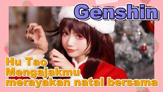 Hu Tao Mengajakmu merayakan natal bersama