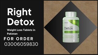 Right Detox Weight loss Tablets In Sargodha - 03006059830