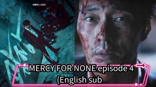 MERCY FOR NONE 2025 episode 4(English sub)
